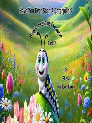 cover image of Have You Ever Seen a Caterpillar?
